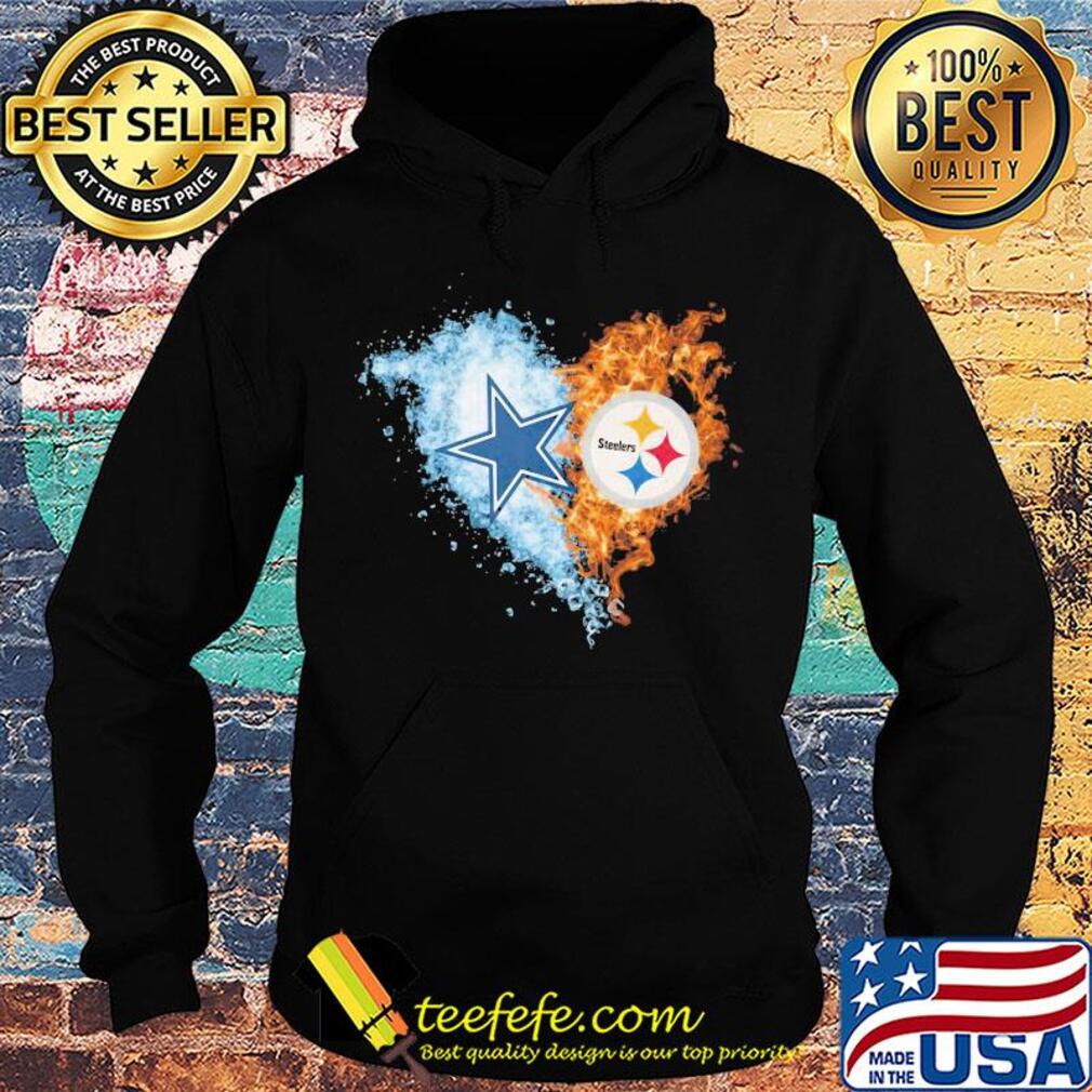 Love dallas cowboys vs pittsburgh steelers water fire s Hoodie Love dallas cowboys vs pittsburgh steelers water fire s Hoodie