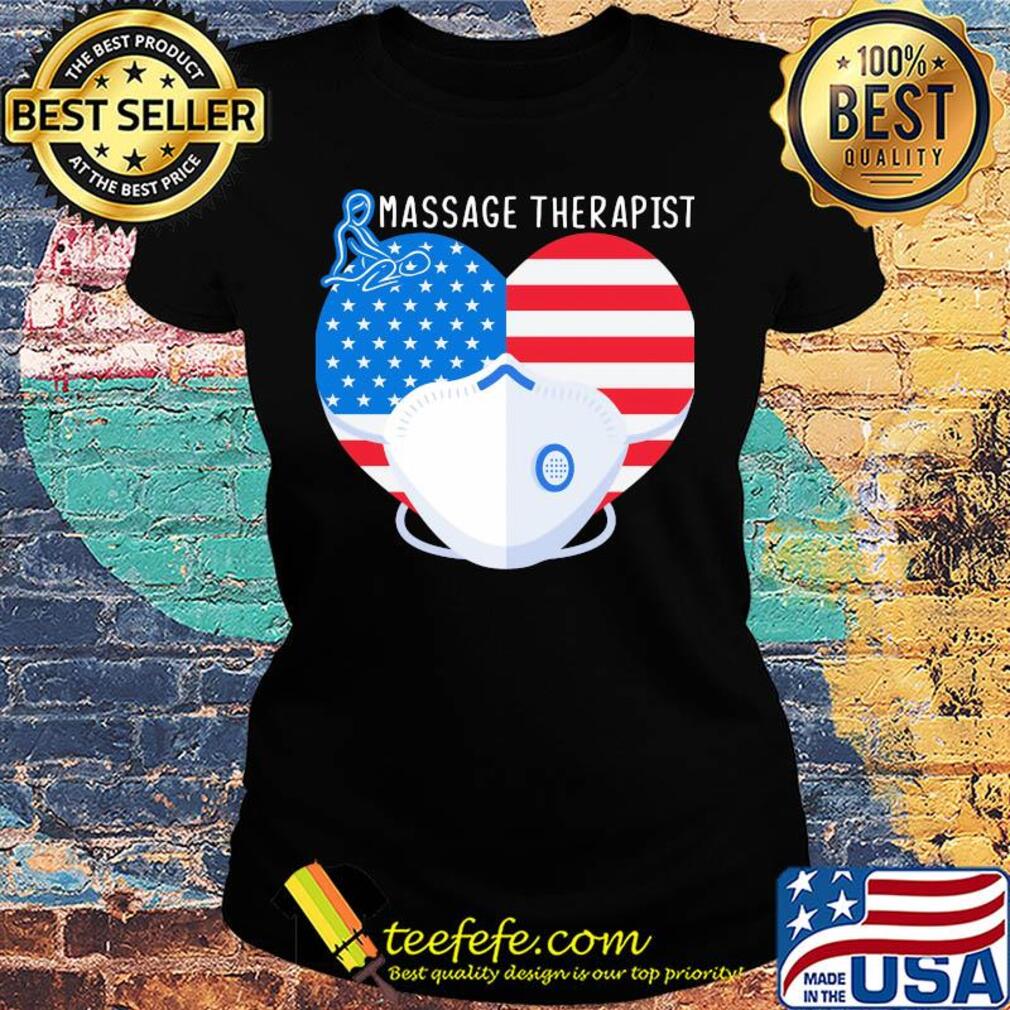 Love massage therapist heart American flag mask covid-19 s Ladies tee Love massage therapist heart American flag mask covid-19 s Ladies tee