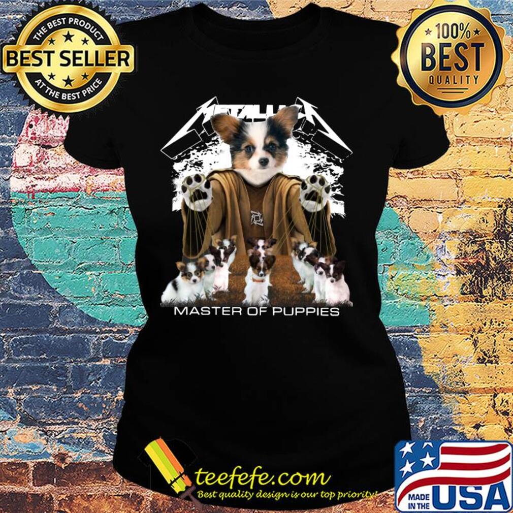 Metallic Papillon Master of puppies s Ladies tee Metallic Papillon Master of puppies s Ladies tee
