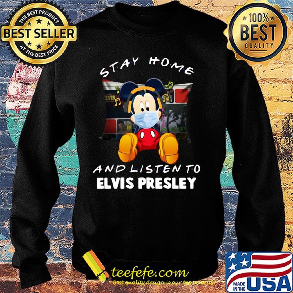 Mickey Mouse stay home and listen to Elvis Presley s Sweater Mickey Mouse stay home and listen to Elvis Presley s Sweater