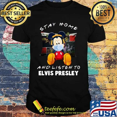 Mickey Mouse stay home and listen to Elvis Presley shirt