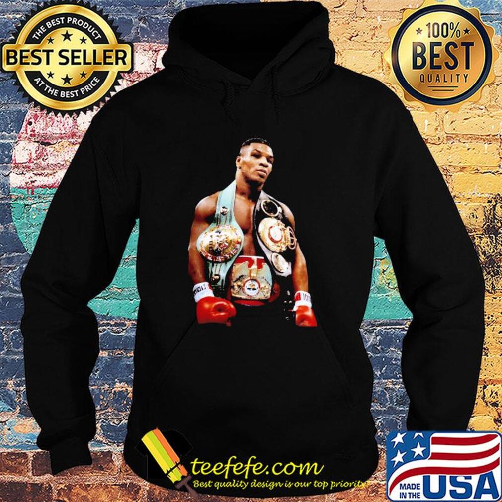 Mike tyson championship belts s Hoodie Mike tyson championship belts s Hoodie