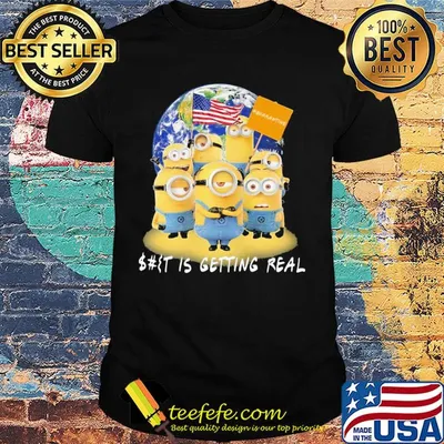 Minions American earth shit is getting real quarantine shirt