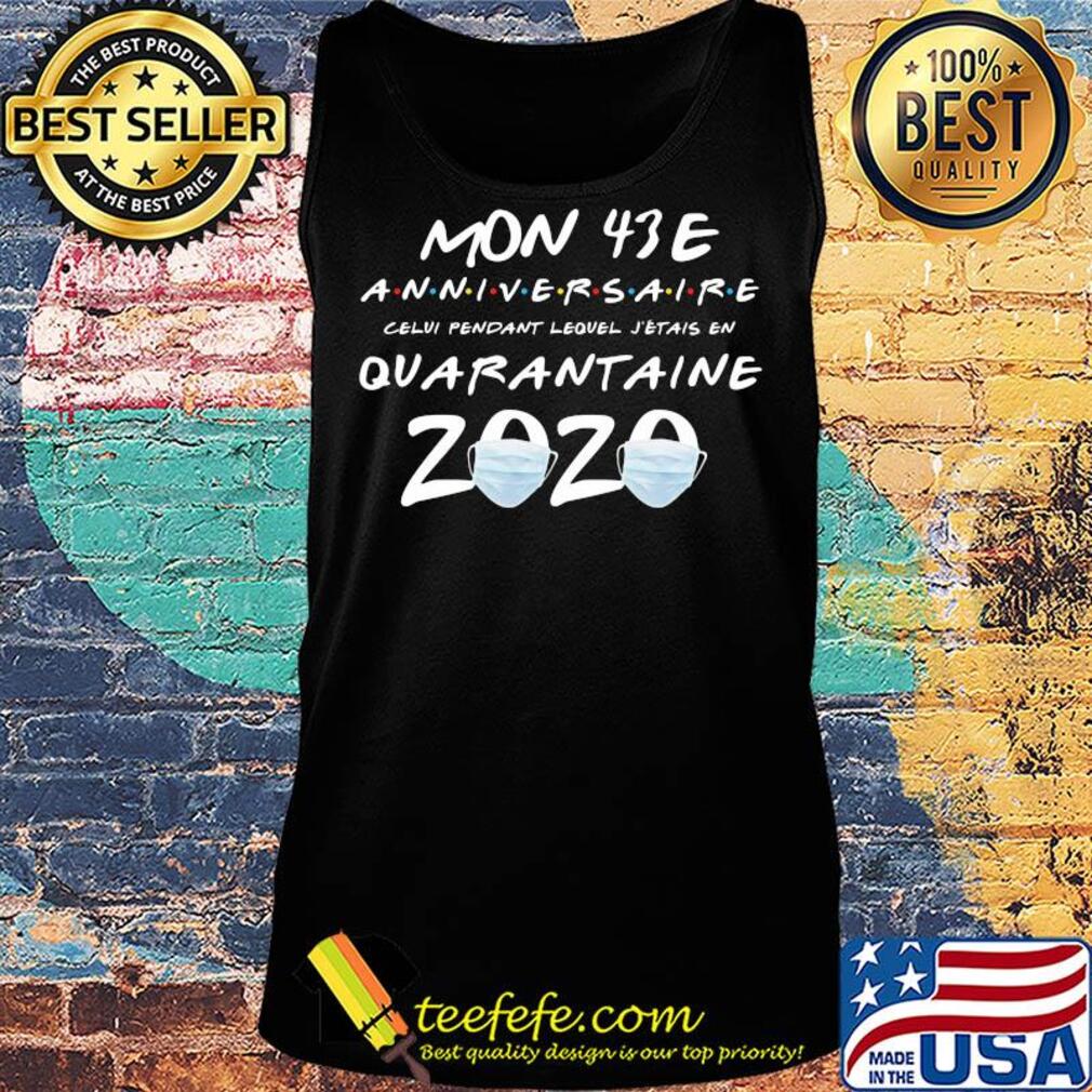 Mon 43E anniversaire quarantaine 2020 s Tank top Mon 43E anniversaire quarantaine 2020 s Tank top