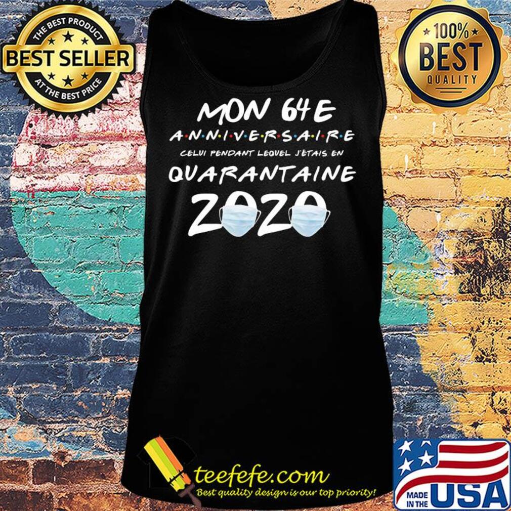 Mon 64E anniversaire quarantaine 2020 s Tank top Mon 64E anniversaire quarantaine 2020 s Tank top