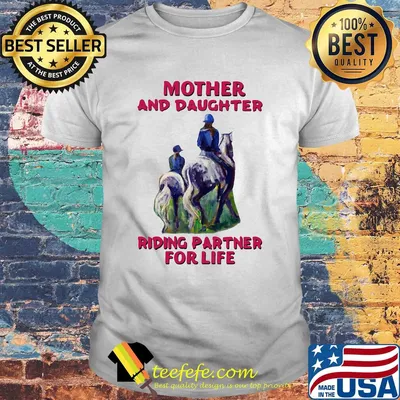 Mother and daughter Riding partner for life shirt