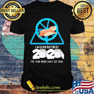 Mouse quarantined 2020 toilet paper the year when shit got real quarantined shirt