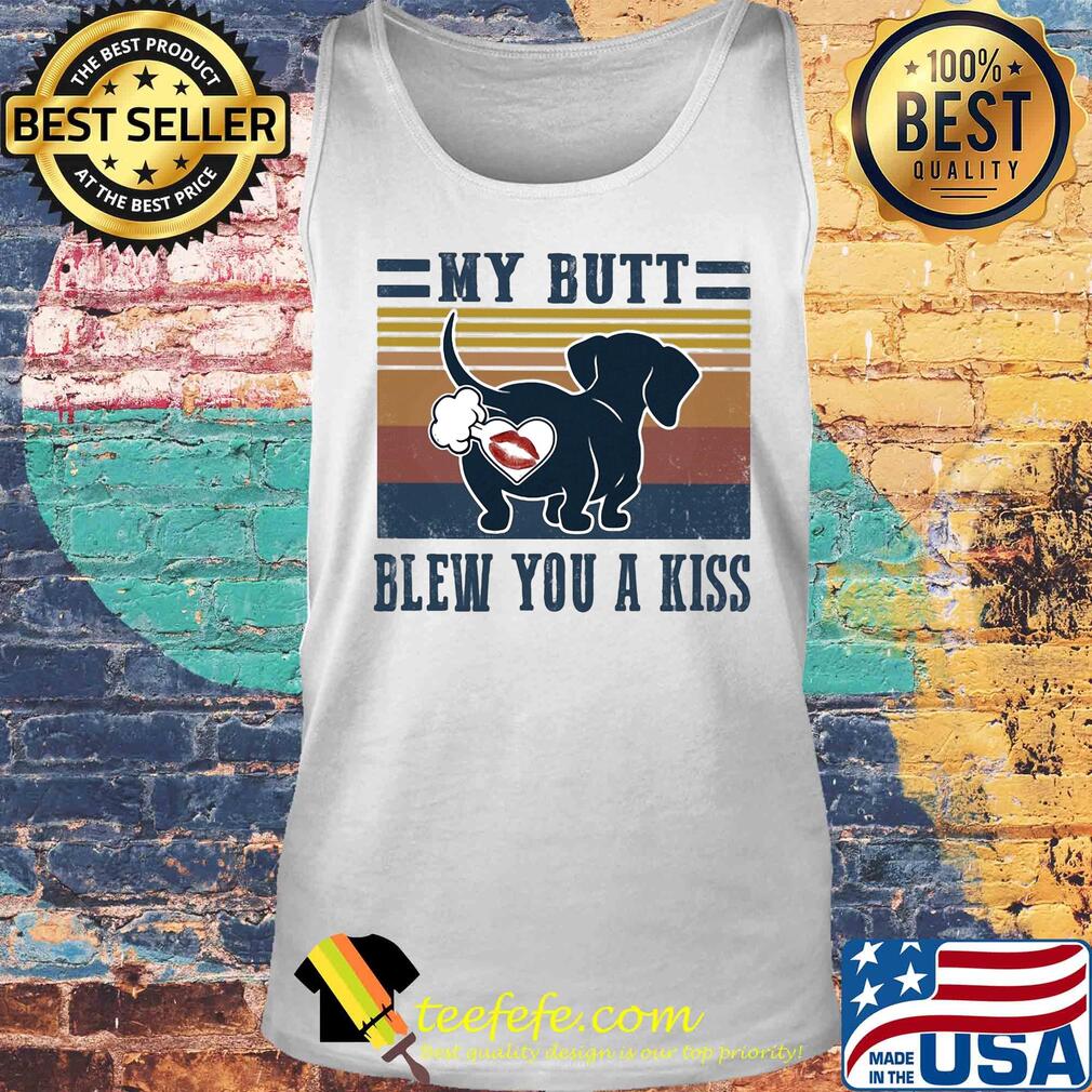 My butt blew you a kiss s Tank top My butt blew you a kiss s Tank top