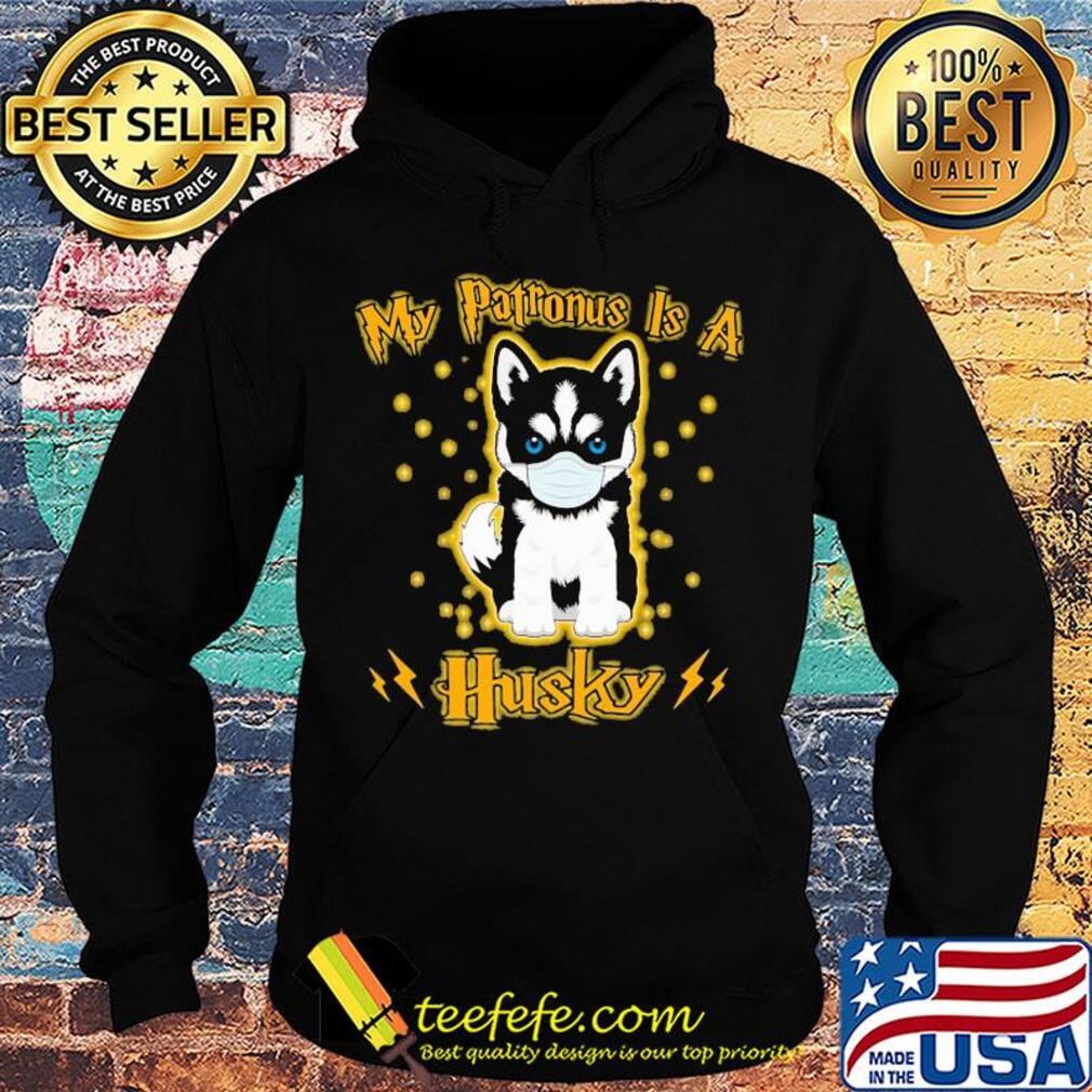 My patronus is a Husky mask s Hoodie My patronus is a Husky mask s Hoodie