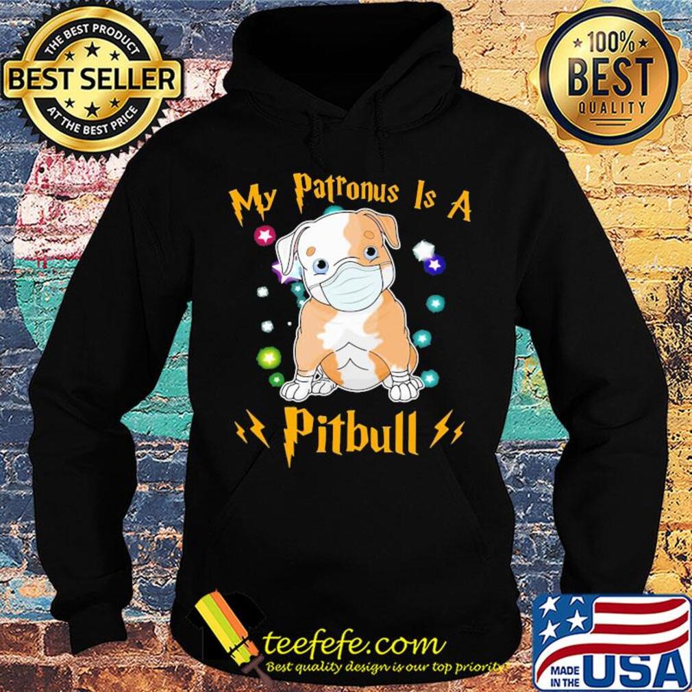 My patronus is a Pitbull mask s Hoodie My patronus is a Pitbull mask s Hoodie