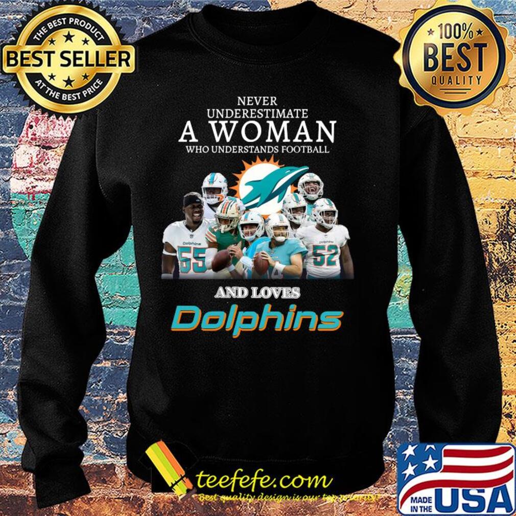 Never underestimate a woman who understands football who loves dolphins s Sweater Never underestimate a woman who understands football who loves dolphins s Sweater