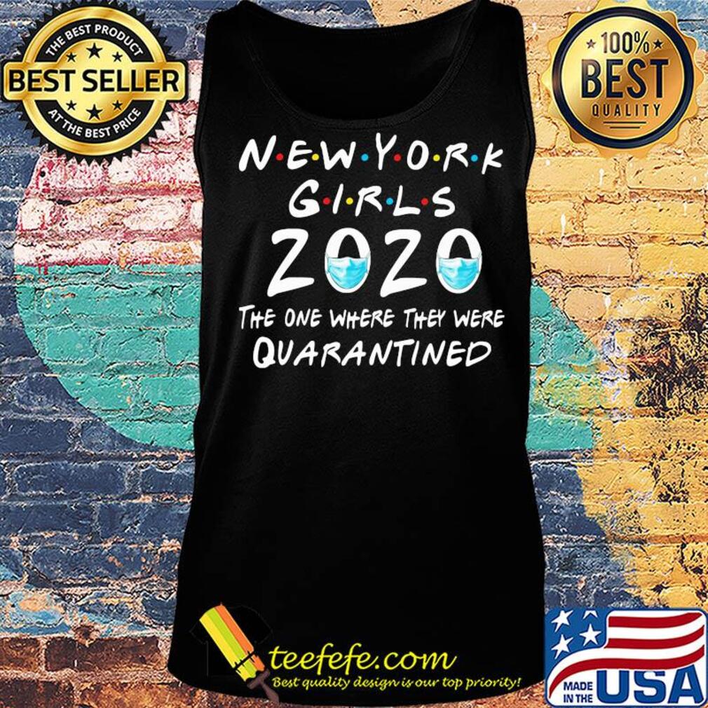 New york girls 2020 mask the one where they were quarantined s Tank top New york girls 2020 mask the one where they were quarantined s Tank top
