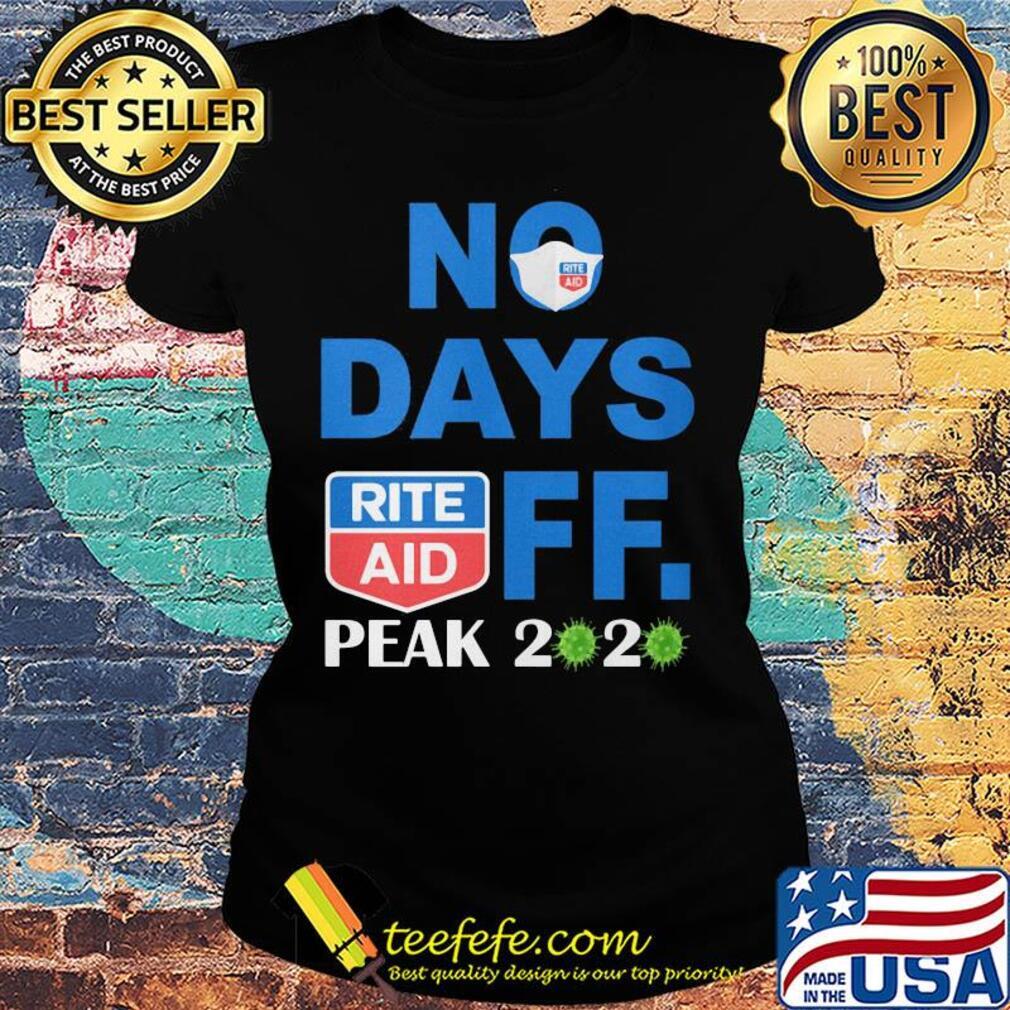 No days off peak 2020 Rite Aid s Ladies tee No days off peak 2020 Rite Aid s Ladies tee