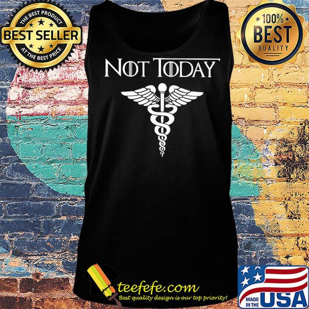 Not Today medical Covid-19 s Tank top Not Today medical Covid-19 s Tank top
