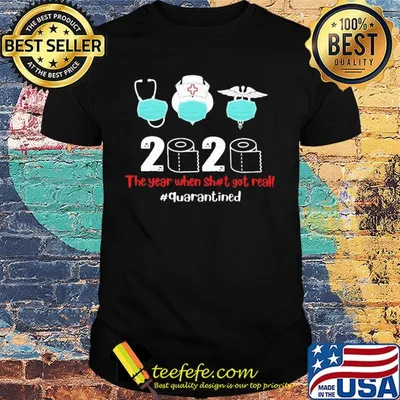 Nurse mask 2020 the year when shit got real quarantined toilet paper covid-19 shirt
