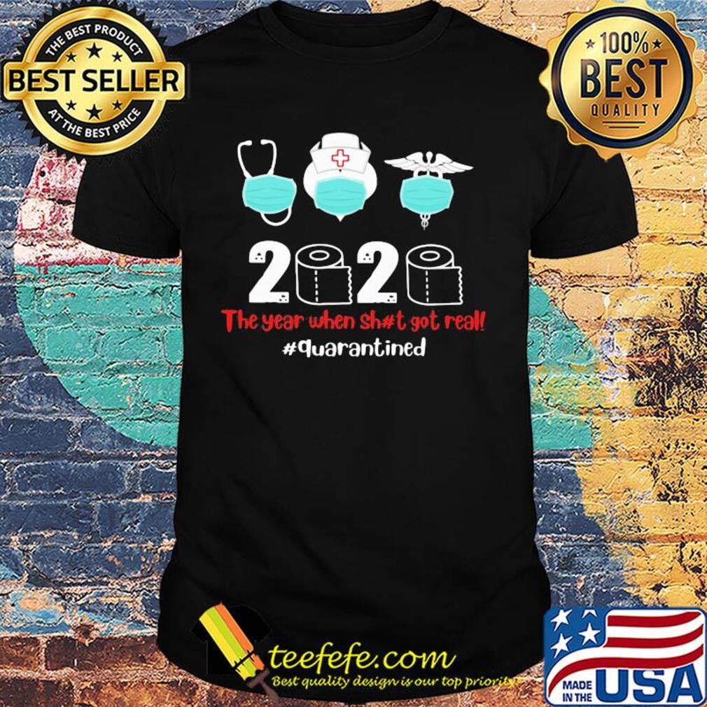 Nurse mask 2020 the year when shit got real quarantined toilet paper covid-19 shirt