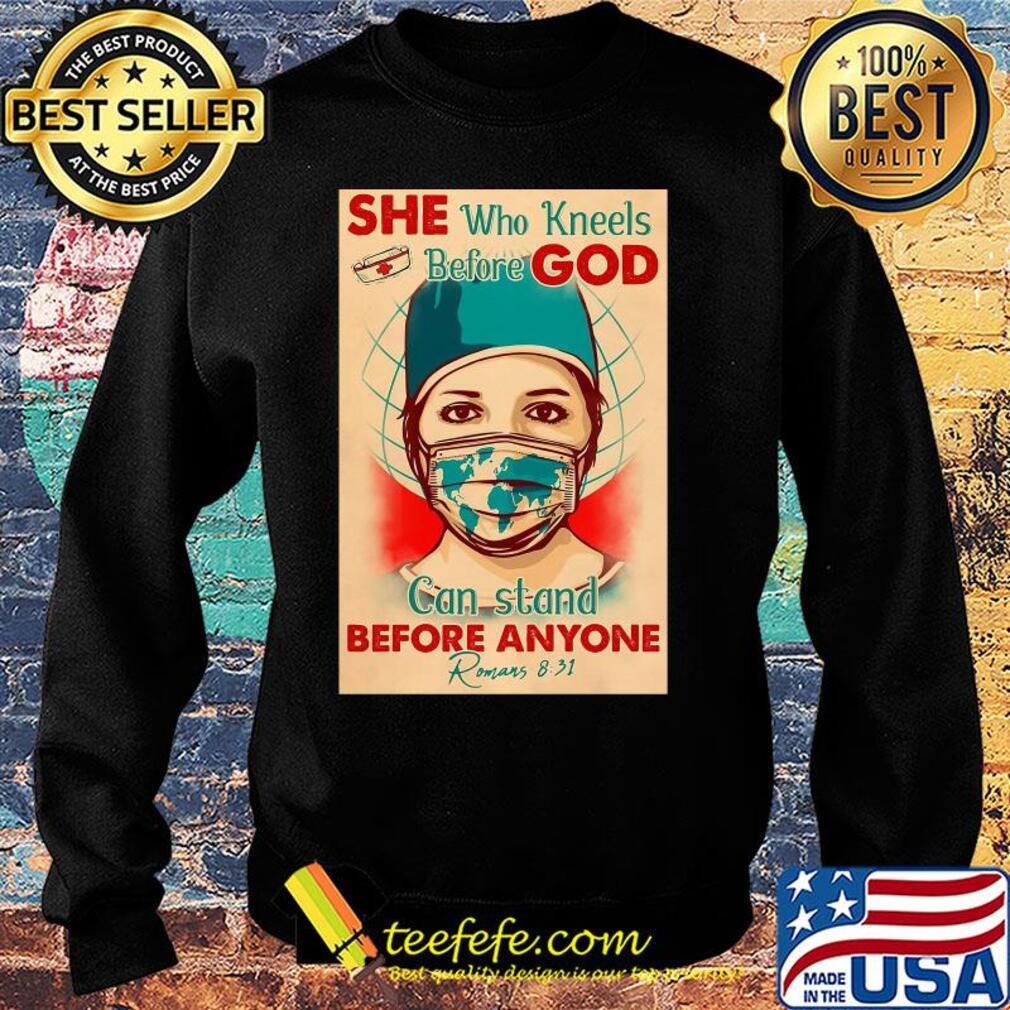 Nurse she who kneels before god can stand before anyone romans mask covid-19 porters s Sweater Nurse she who kneels before god can stand before anyone romans mask covid-19 porters s Sweater