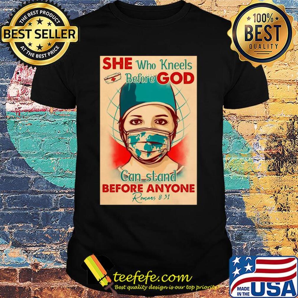 Nurse she who kneels before god can stand before anyone romans mask covid-19 porters shirt Nurse she who kneels before god can stand before anyone romans mask covid-19 porters shirt
