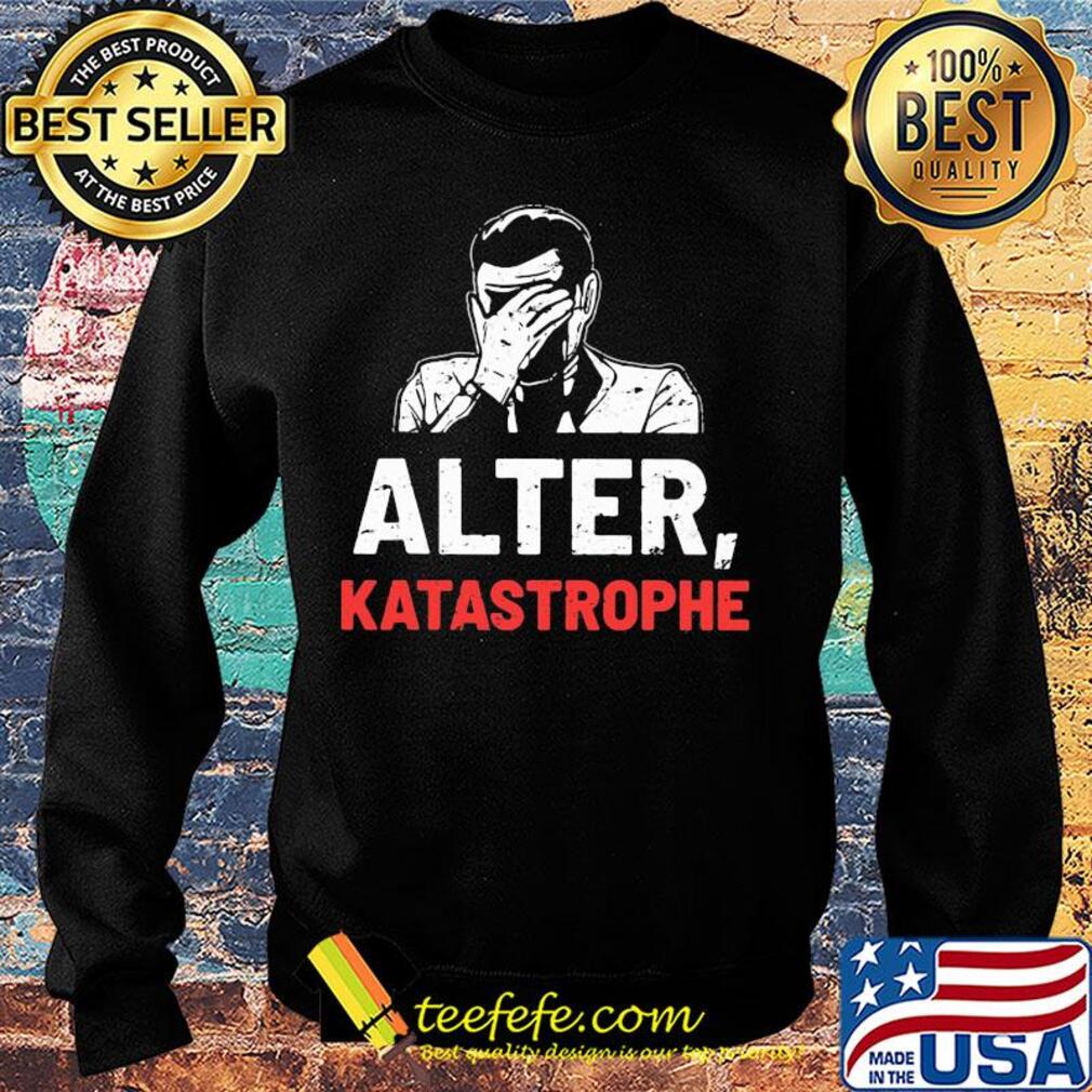 Official Alter katastrophe s Sweater Official Alter katastrophe s Sweater