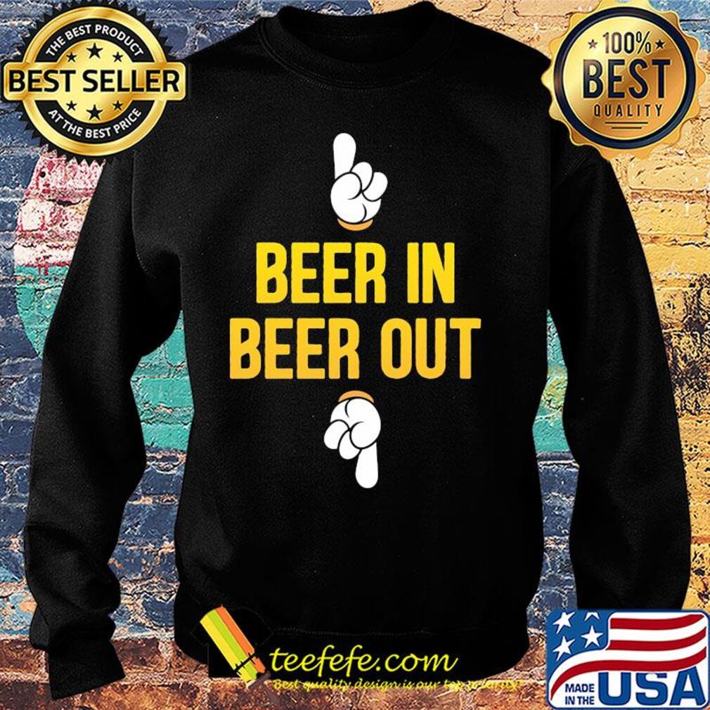 Official Beer in beer out s Sweater Official Beer in beer out s Sweater