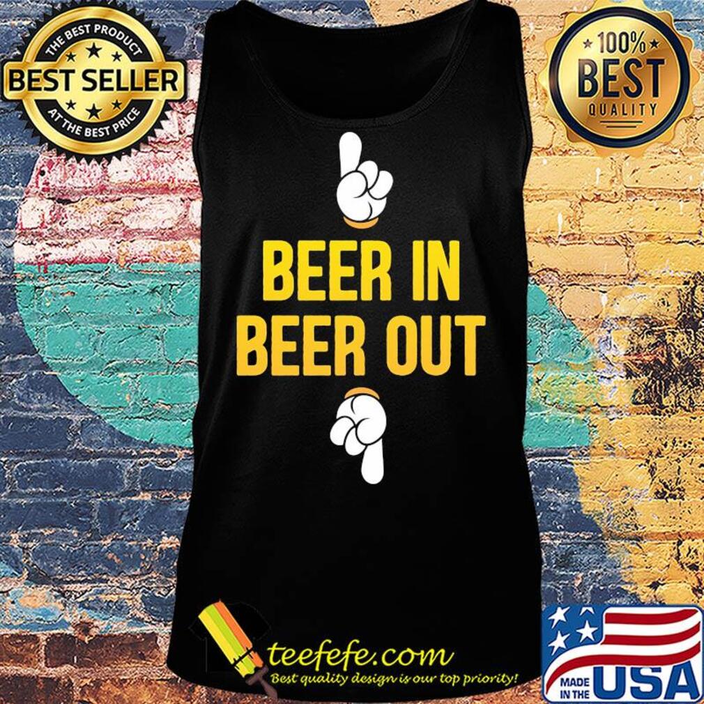 Official Beer in beer out s Tank top Official Beer in beer out s Tank top