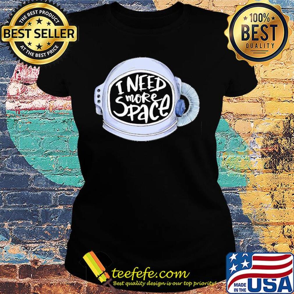 Official I need more space s Ladies tee Official I need more space s Ladies tee
