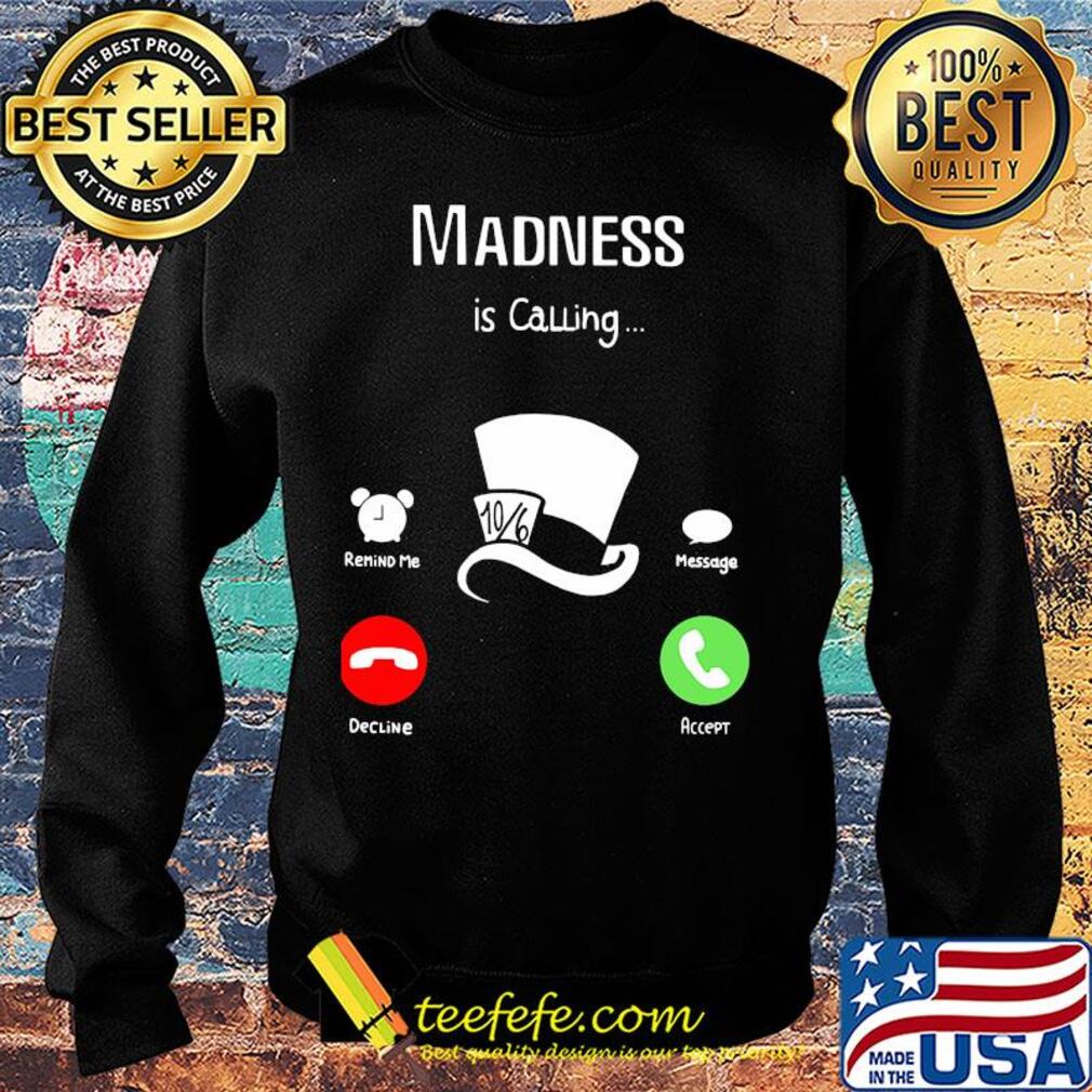 Official madness is calling s Sweater Official madness is calling s Sweater