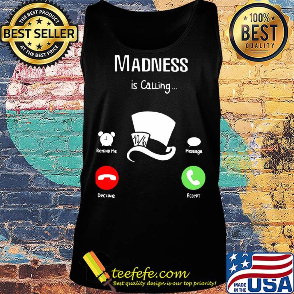 Official madness is calling s Tank top Official madness is calling s Tank top