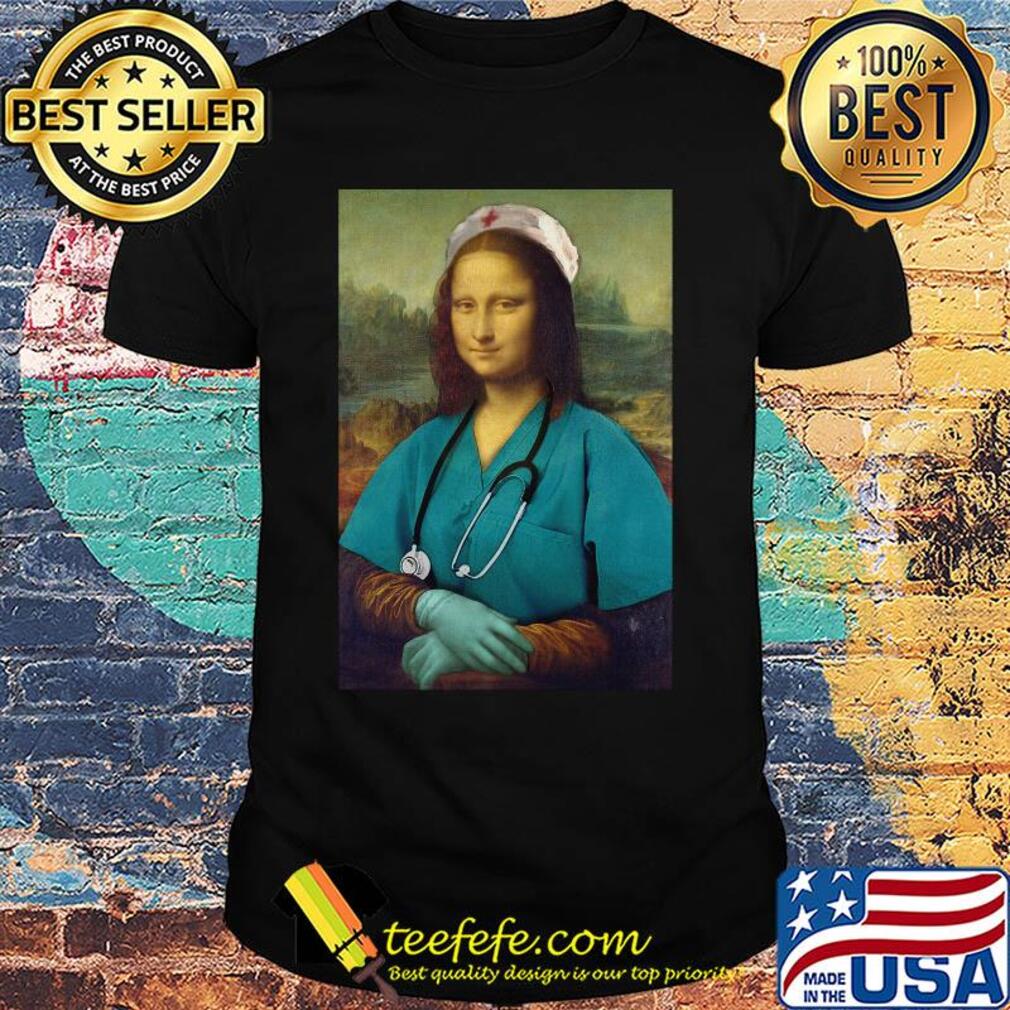 Official Mona Lisa nurse shirt