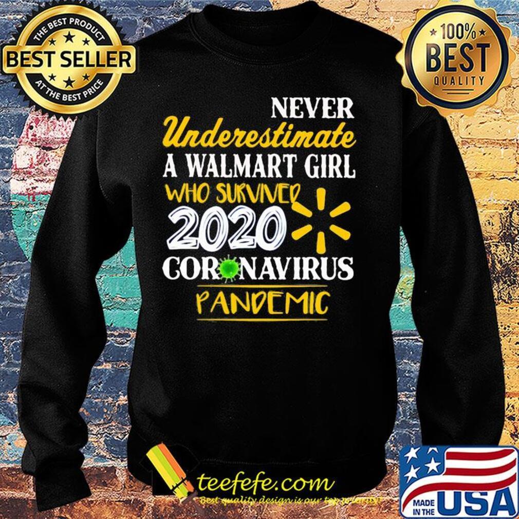 Official Never Underestimate A Walmart Girl Who Survived 2020 Coronavirus Pandemic s Sweater Official Never Underestimate A Walmart Girl Who Survived 2020 Coronavirus Pandemic s Sweater