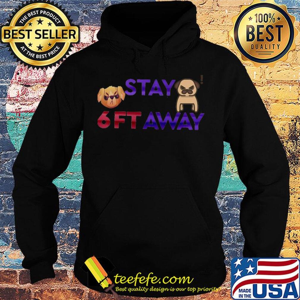 Official pug stay 6ft away s Hoodie Official pug stay 6ft away s Hoodie