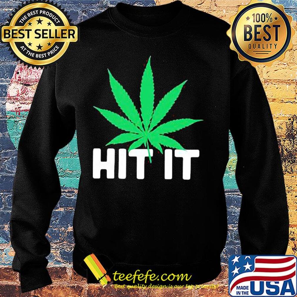 Official Weed hit it s Sweater Official Weed hit it s Sweater