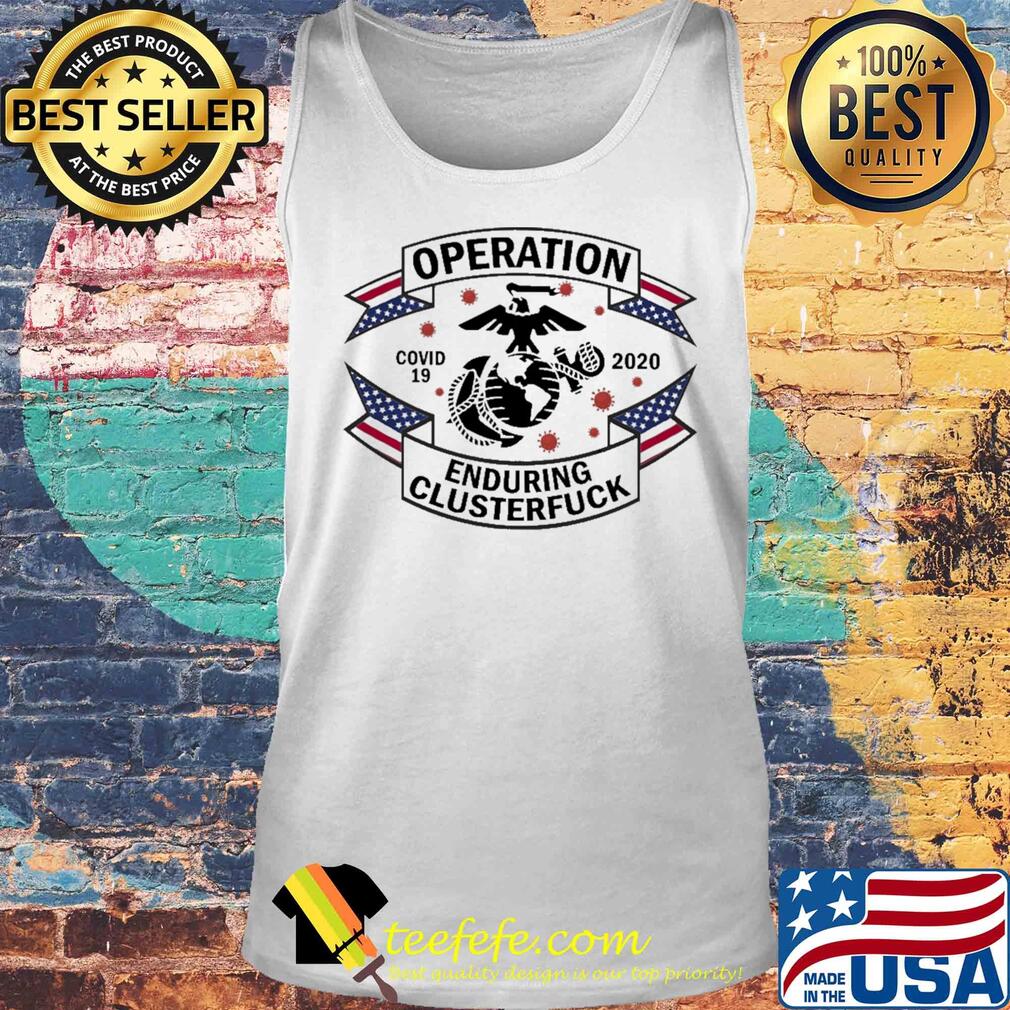 Operation covid-19 2020 enduring clusterfuck usa flag s Tank top Operation covid-19 2020 enduring clusterfuck usa flag s Tank top