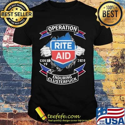 Operation covid 19 rite aid 2020 enduring clusterfuck shirt