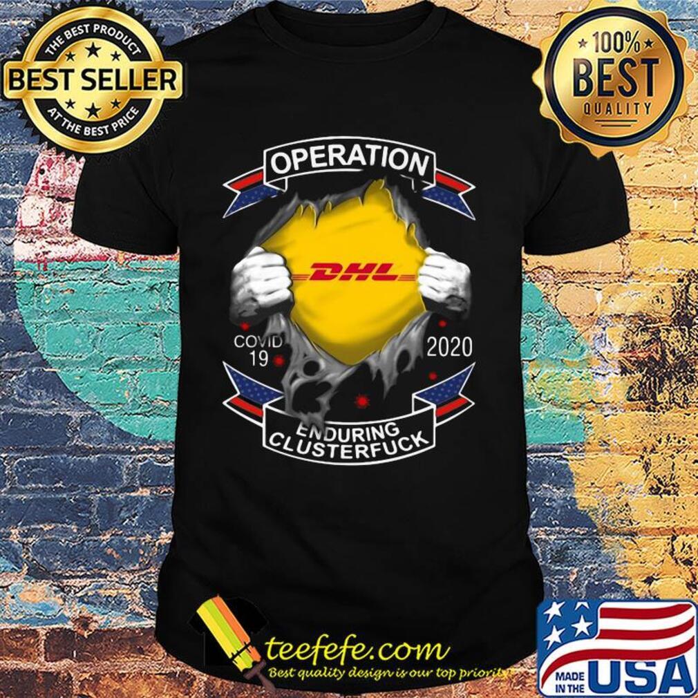 Operation DHL Covid-19 2020 enduring clusterfuck hand shirt