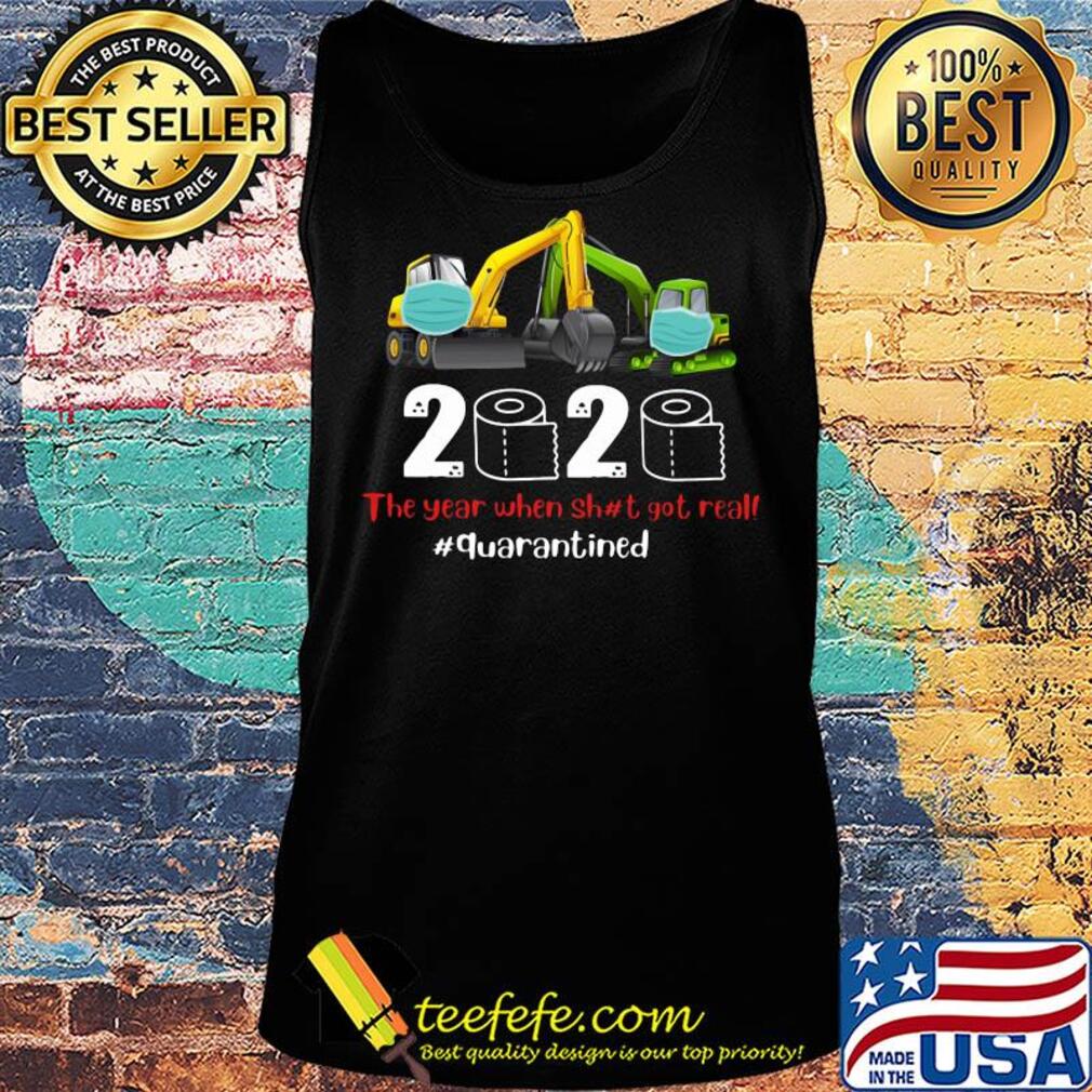 Operator bulldozer mask 2020 the year when shit got real quarantined toilet paper covid-19 s Tank top Operator bulldozer mask 2020 the year when shit got real quarantined toilet paper covid-19 s Tank top