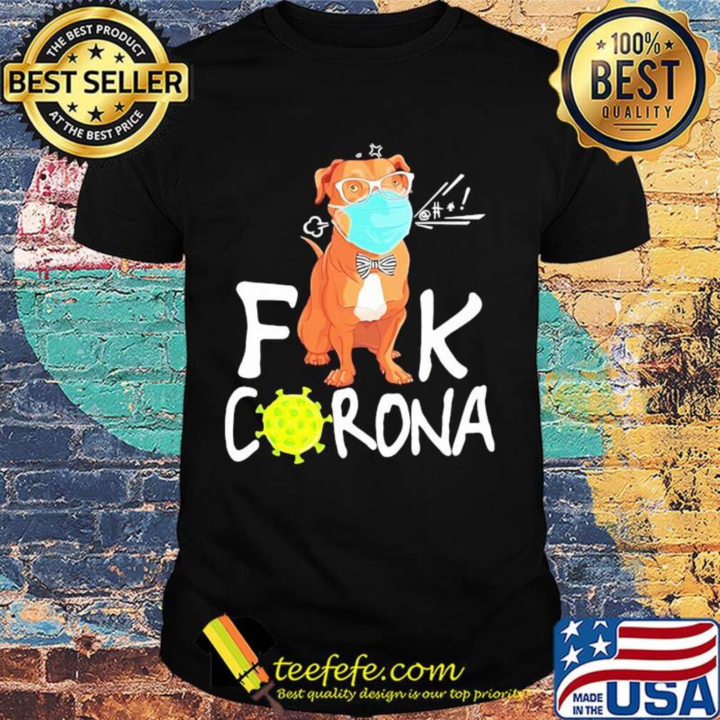 Pitbull wear medical mask fuck coronavirus shirt Pitbull wear medical mask fuck coronavirus shirt