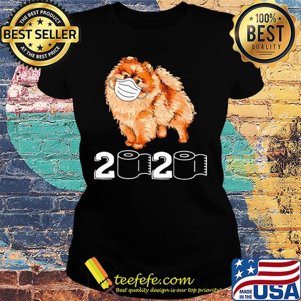 Pomeranian mask 2020 toilet paper s Ladies tee Pomeranian mask 2020 toilet paper s Ladies tee