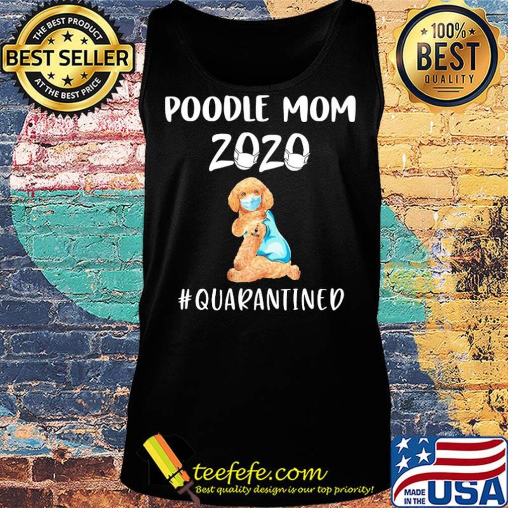 Poodle mom 2020 mask quarantined s Tank top Poodle mom 2020 mask quarantined s Tank top