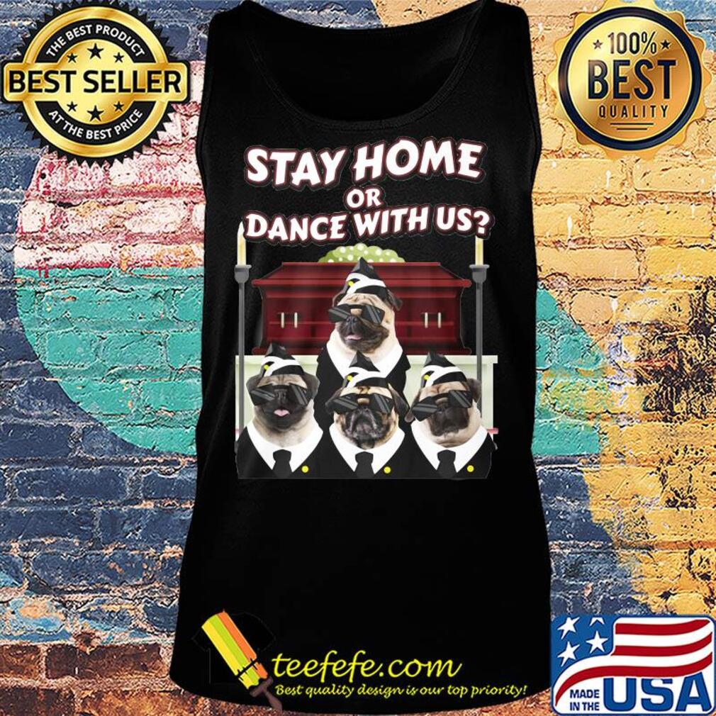 Pug dogs glasses stay home or dance with us s Tank top Pug dogs glasses stay home or dance with us s Tank top