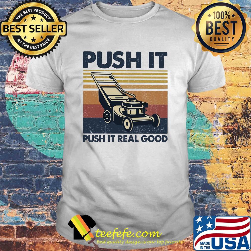 Push it push it real good vintage shirt