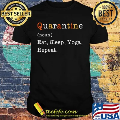 Quarantine noun eat sleep yoga repeat shirt