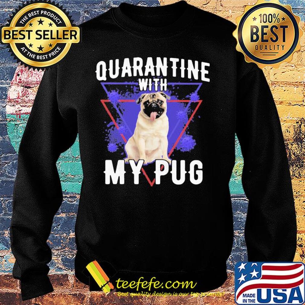 Quarantine with my pug coronavirus s Sweater Quarantine with my pug coronavirus s Sweater