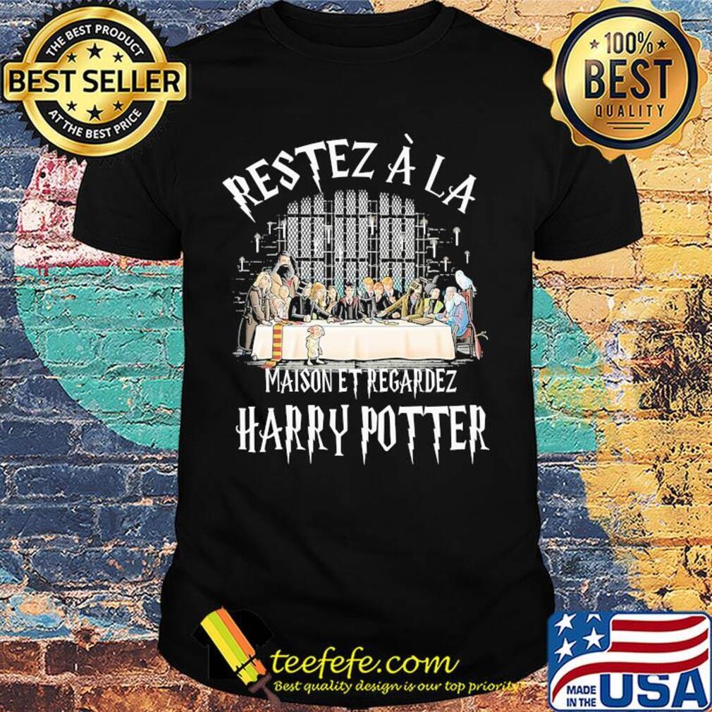 Restez a la maison et regardez harry potter shirt