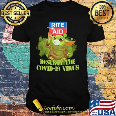 Rite aid baby yoda destroy the covid-19 virus shirt