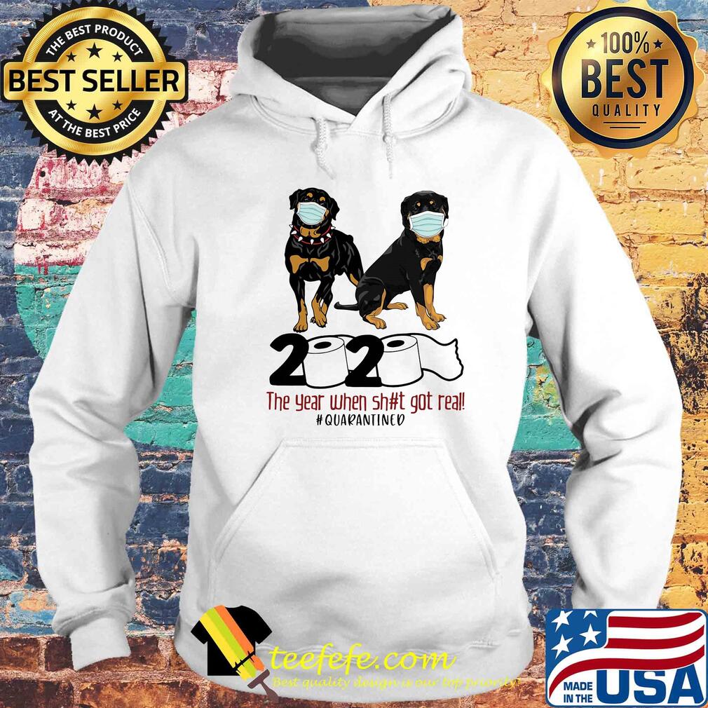 Rotweiller 2020 the year when shit got real quarantined toilet paper covid-19 s Hoodie Rotweiller 2020 the year when shit got real quarantined toilet paper covid-19 s Hoodie