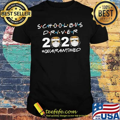 School bus driver 2020 quarantined mask covid-19 shirt