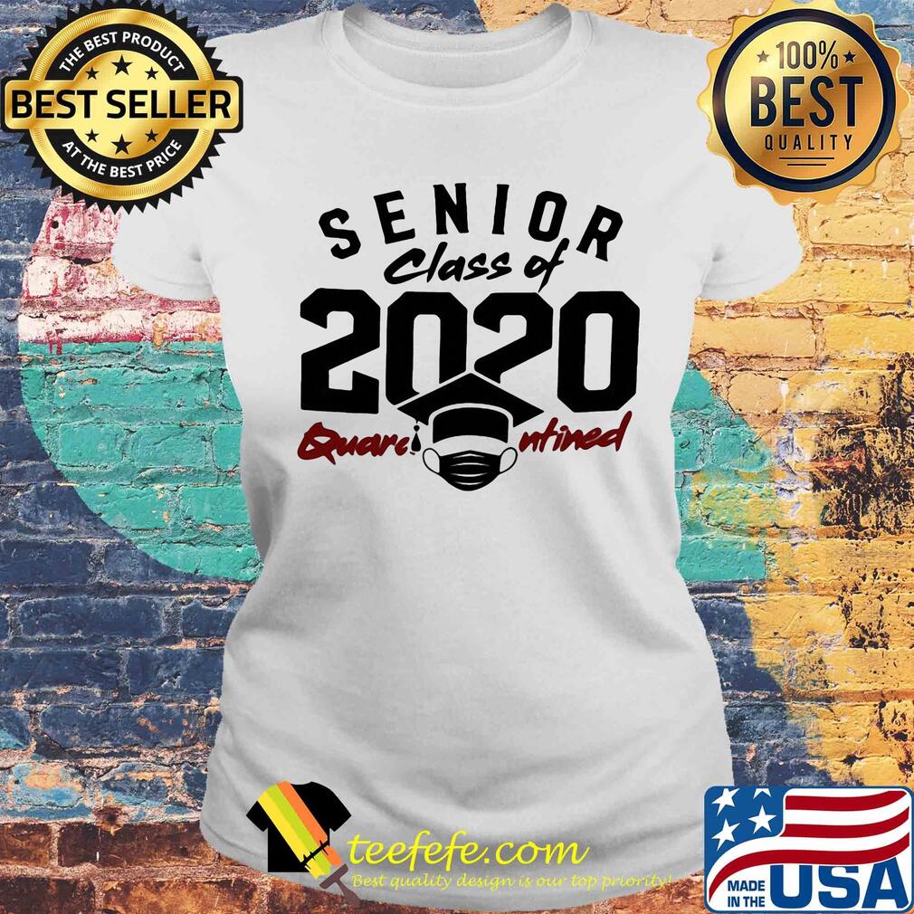 Senior class of 2020 quarantined graduating mask covid-19 s Laides tee Senior class of 2020 quarantined graduating mask covid-19 s Laides tee