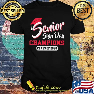 Senior skip day Champions class of 2020 shirt