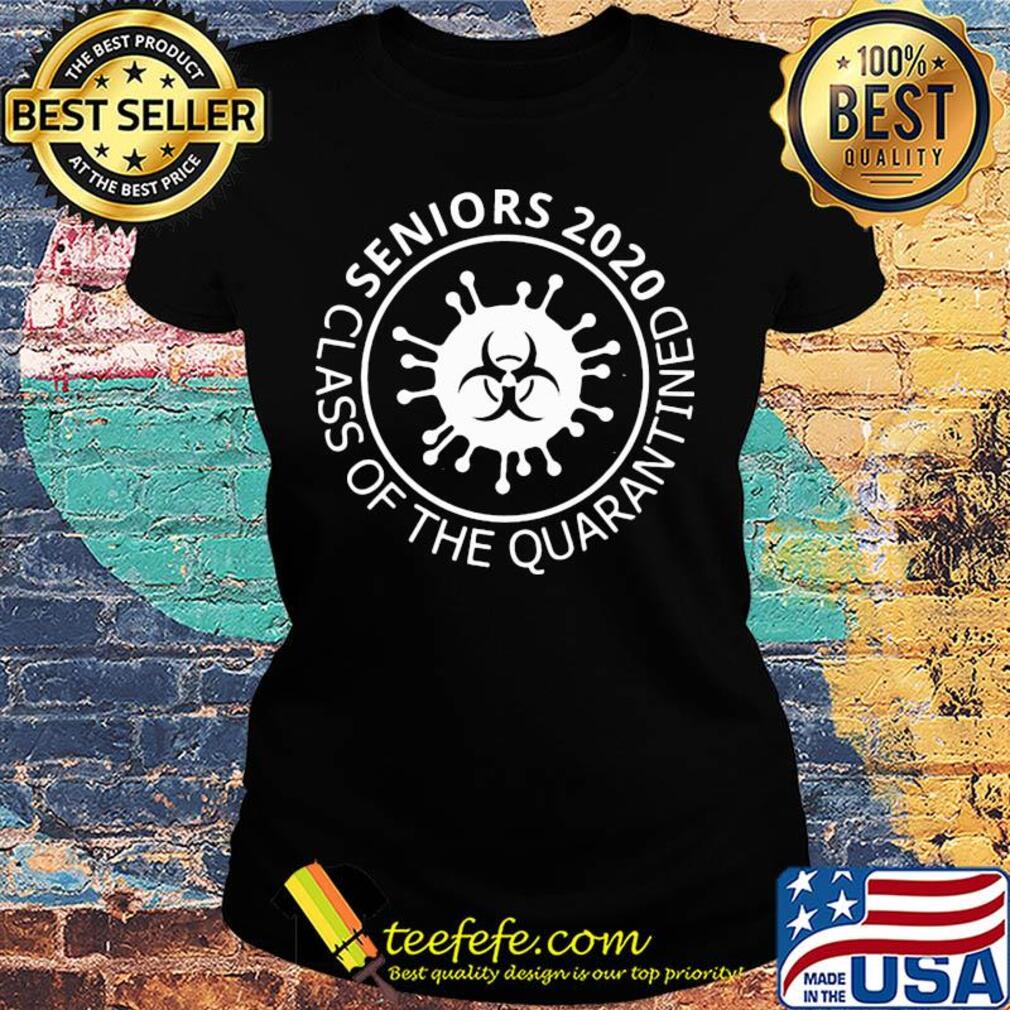 Seniors 2020 class of the quarantined Covid-19 s Ladies tee Seniors 2020 class of the quarantined Covid-19 s Ladies tee
